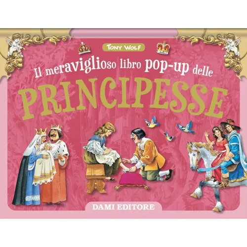 IL MERAVIGLIOSO LIBRO POP-UP DELLE PRINCIPESSE...